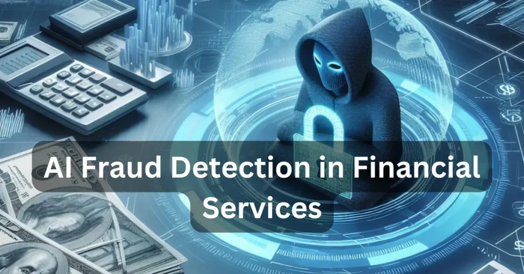 AI Fraud Detection in Financial Services