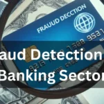 Fraud Detection in Banking Sector: Strategies, Technologies, and Best Practices for 2024